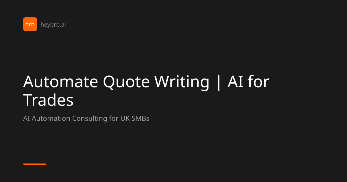 Automate Quote Writing | AI for Trades | HeyBRB